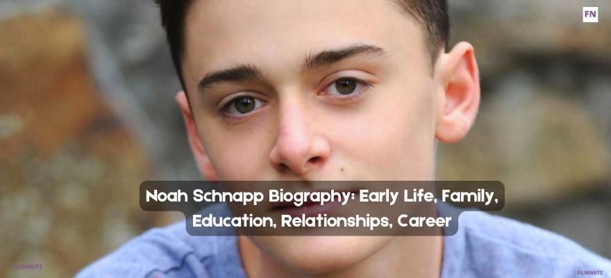 Noah Schnapp Biography: Early Life, Family, Education, Relationships, Career